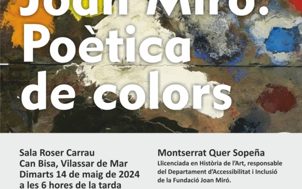 Cartell de la conferència "Joan Miró. Poètica de colors"