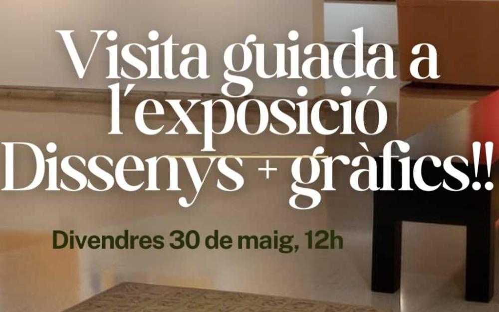 Visita guiada a l'exposició Disseny+ gràfics