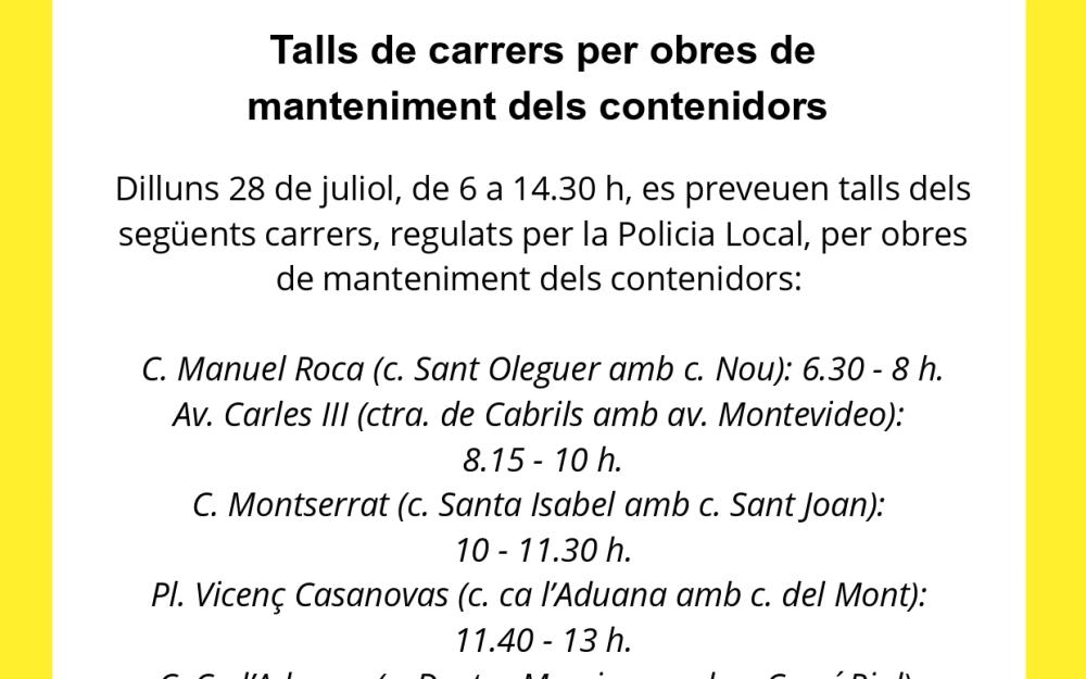 Talls de carrers per obres de manteniment dels contenidors