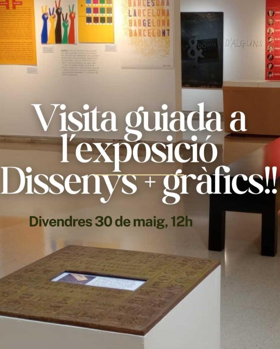 Visita guiada a l'exposició Disseny+ gràfics