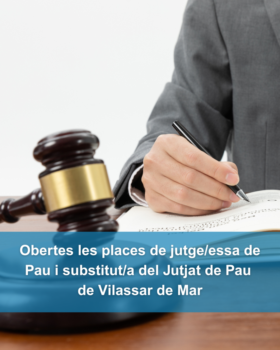 Obertes les places de jutge/essa de Pau i substitut/a del Jutjat de Pau de Vilassar de Mar.